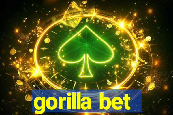 gorilla bet